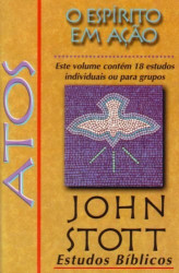 Capa de Espirito Santo em Ação, O - Atos - John Stott com Phyllis J. Le Peau
