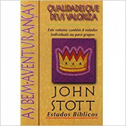 Capa de Qualidades que Deus Valoriza - As Bem-Aventuranças - John Stott com Dale & Sandy Larsen
