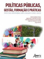 Capa de Políticas públicas, gestão, formação e práticas - Rogerio Andrade Maciel; Joana d'Arc de Vasconcelos Neves; Sebastião Rodrigues da Silva Júnior; Francisco Pereira de Oliveira