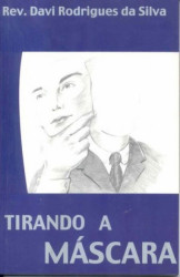 Capa de Tirando a Máscara - Rev. Davi Rodrigues da Silva