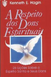 Capa de A Respeito dos Dons Espirituais Kenneth - E. Hagin