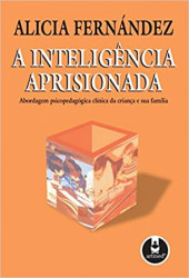 Capa de A Inteligência Aprisionada - Alicia Fernández