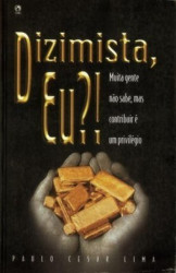 Capa de Dizimista Eu?! - Paulo César Lima