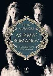 Capa de As irmãs Romanov - Helen Rappaport