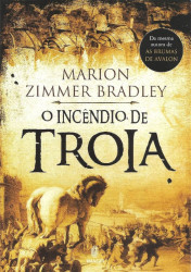Capa de O incêndio de Tróia - Marion Zimmer Bradley