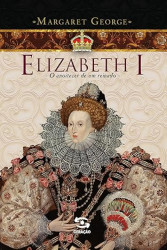 Capa de Elizabeth I - Margaret George