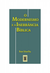 Capa de O modernismo e a inerrância bíblica - Brian Schwettley