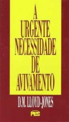 Capa de A urgente necessidade de avivamento - Martyn Lloyd-Jones