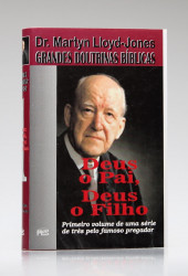 Capa de Deus o pai, Deus o filho! - Martyn Lloyd-Jones