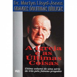 Capa de A igreja e as últimas coisas - Martyn Lloyd-Jones