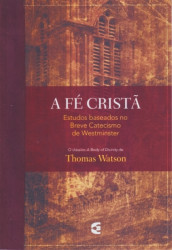 Capa de A fé cristã - Thomas Watson