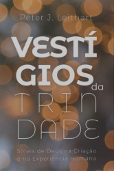 Capa de Vestígios da Trindade - Peter J. Leithart