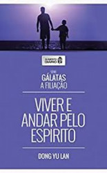 Capa de Viver e Andar Pelo Espírito - Dong Yu Lan