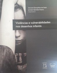 Capa de Violência e vulnerabilidade nos desenhos infantis - Simone Gonçalves da Assis; Joviana Quintes Avanci (org.)