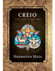 Capa de Creio no pai, no filho e no espírito santo - Hermisten Maia