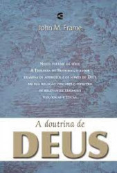 Capa de A doutrina de Deus - John M. Frame