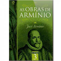 Capa de Obras de Armínio, As - Volume 3 - Jacó Armínio