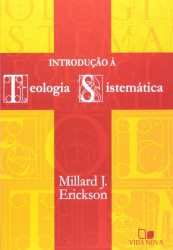 Capa de Introdução à Teologia Sistemática - Millard J. Erickon