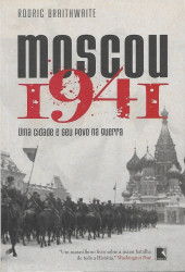 Capa de Moscou 1941 - Rodric Braithwaite