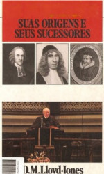 Capa de Os puritanos, suas origens e seus sucessores - Martyn Lloyd-Jones