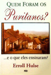 Capa de Quem foram os Puritanos ? - Erroll Hulse