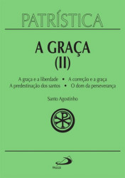 Capa de Patrística A Graça (ll) 13 - Santo Agostinho