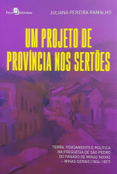 Capa de Um projeto de província nos sertões - Juliana Pereira Ramalho