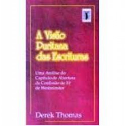 Capa de A visão puritana das escrituras - Derek Thomas