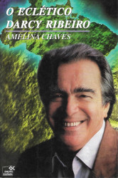 Capa de O eclético Darcy Ribeiro - Amelina Chaves