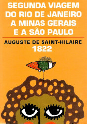 Capa de Segunda viagem do Rio de Janeiro a Minas Gerais e São Paulo - Auguste de Saint-Hilaire