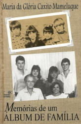 Capa de Memórias de um álbum de família - Maria da Glória Caxito Mameluque