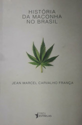 Capa de História da maconha no Brasil - Jean Marcel Carvalho França