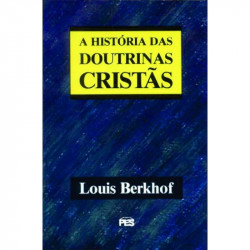 Capa de A história das doutrinas cristãs - Louis Berkhof
