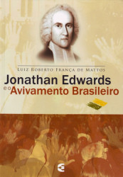 Capa de Jonathan Edwards e o avivamento brasileiro - Luiz Roberto França de Mattos