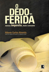Capa de O dedo na ferida - Alberto Carlos Almeida