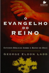 Capa de O evangelho do reino - George Eldon Ladd
