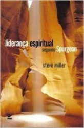 Capa de Liderança Espiritual Segundo Spurgeon - Steve Miller