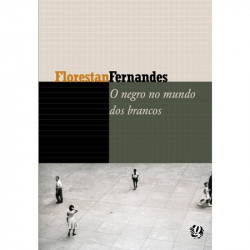 Capa de O negro no mundo dos brancos - Florestan Fernandes