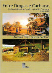 Capa de Entre drogas e cachaça - Antonio Filipe Pereira Caetano