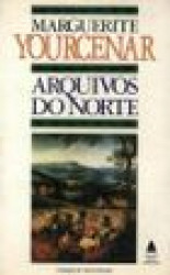 Capa de Arquivos do norte - Marguerite Yourcenar