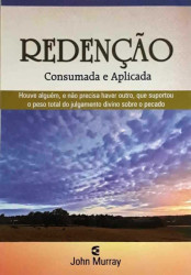 Capa de Redenção consumada e aplicada - John Murray