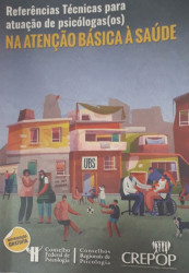 Capa de Referências técnicas para atuação de psicólogas(os) na atenção básica à saúde - Conselho Federal de Psicologia