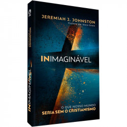 Capa de Inimaginável - Jeremiah J. Johnston