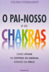 Capa de O Pai Nosso e os chakras - Celina Fioravante