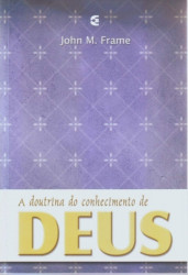 Capa de A doutrina do conhecimento de Deus - John M. Frame