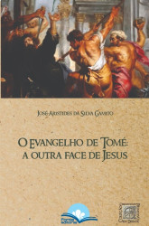 Capa de O Evangelho de Tomé: a outra face de Jesus - José Aristides da Silva Gamito