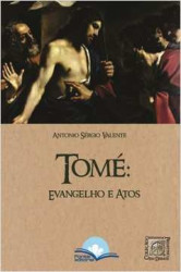 Capa de Tomé: Evangelho e Atos - Antonio Sérgio Valente