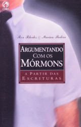 Capa de Argumentando com os mórmons - Ron Rhodes; Marian Bodine
