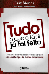Capa de Tudo o que é fácil já foi feito - Luiz Marins
