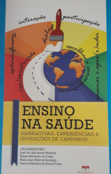 Capa de Ensino na saúde - José Ivo dos Santos Pedrosa; Elaine Monteiro da Costa; Maria Luci Esteves Santiago; Patrícia Ferreira de Souza Viana (org.)